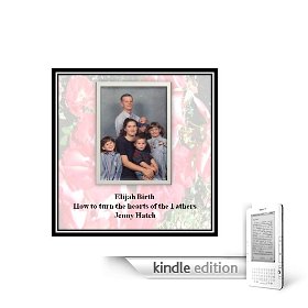 Elijah Birth, How to turn the hearts of the Fathers