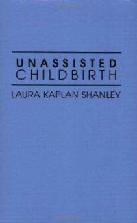 unassisted-childbirth-laura-kaplan-shanley-paperback-cover-art