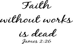 Faith with works